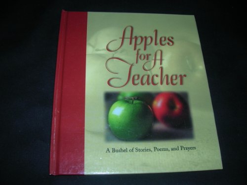 Apples For a Teacher: a Bushel of Stories, Poem... 1577483308 Book Cover