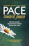 PACE Toward Peace: What Everyone Should Know About End-of-Life Care