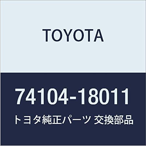 TOYOTA (toyota) Genuine Parts hurontoassyuriseputakuru rite-na Cera Part Number 74104 – 18011