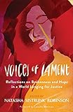 Voices of Lament: Reflections on Brokenness and Hope in a World Longing for Justice
