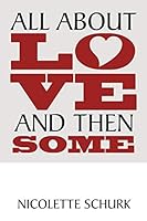 All about Love and Then Some 1503514862 Book Cover