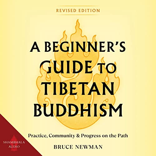 A Beginner's Guide to Tibetan Buddhism by Bruce Newman episode artwork