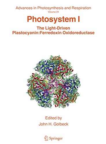 Photosystem I: The Light-Driven Plastocyanin: Ferredoxin Oxidoreductase (Advances in Photosynthesis and Respiration, 24, Band 24)