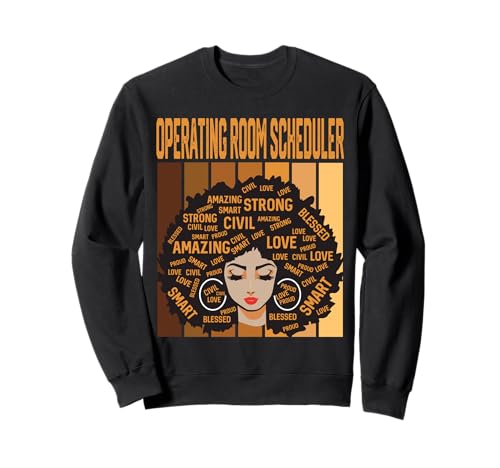 Operating Room Scheduler Powerful Black History Month Pride Sweatshirt