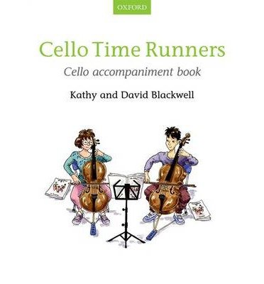 [(Cello Time Runners, Cello Accompaniment Book)] [ By (author) Kathy Blackwell, By (author) David Blackwell ] [June, 2014]