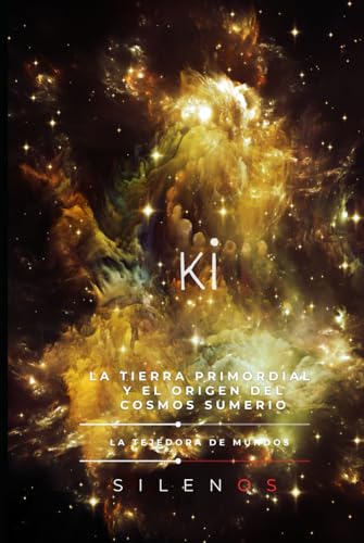KI: La Tierra Primordial y el Origen del Cosmos Sumerio (MESOPOTAMIA)