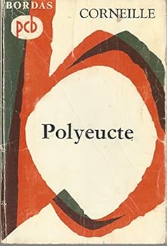 Mass Market Paperback Polyeucte, Corneille, Tragédie de Corneille avec une analyse méthodique, une notice, notes, etc par Pierre Michel Book