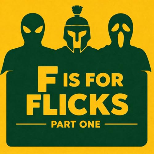 F is for Flicks: Part 1