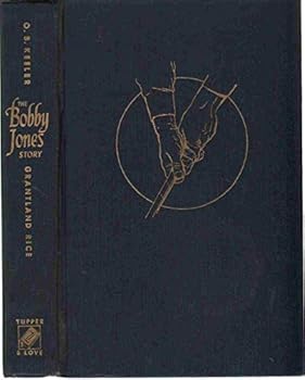 Hardcover The Bobby Jones story,: From the writings of O.B. Keeler, Book