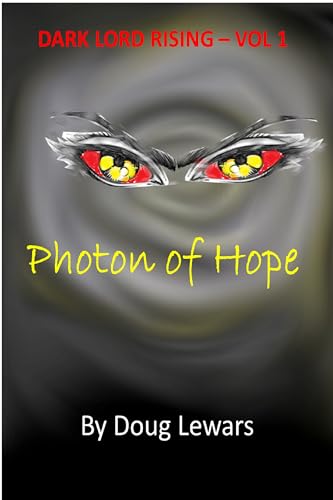 Photon of Hope (Dark Lord Rising Book 1) (English Edition)