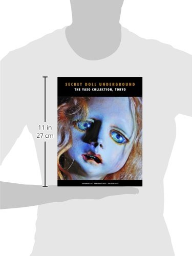 Secret Doll Underground: Japanese Surrealist Dolls from the Yaso Collection, Tokyo: 1