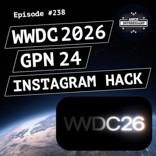 #238 WWDC 2026, GPN 24, Instagram-Hack