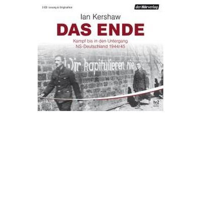 Translated by Klaus Binder By (author) Ian Kershaw - Das Ende: Kampf ...