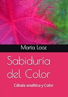 Sabiduría del Color: Cábala analítica y Color 1520254636 Book Cover