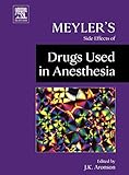 Meyler's Side Effects of Drugs Used in Anesthesia
