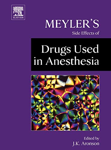 Meyler's Side Effects of Drugs Used in Anesthesia