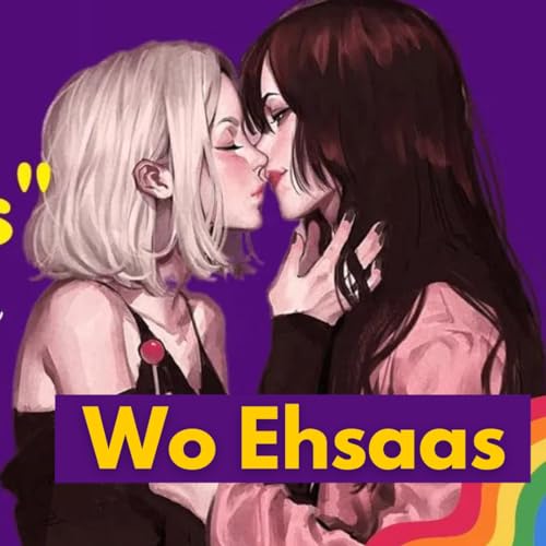 वो एहसास ️&zwj; | Lesbian Love Story | Lesbian Love Story in Hindi New | Lesbian Romantic Love Story