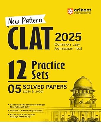 (Old Edition) Arihant New Pattern CLAT 2025 Common Law Admission Test 12 Practice Sets 05 Sloved Papers (2024 & 2020) | Detailed & Authentic Explanations | MCQ | Previous Year Papers (PYQ) from 2020 to 2024 | for Exam 2025