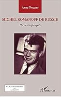 Michel Romanoff de Russie: Un destin français 2343048479 Book Cover