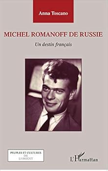 Paperback Michel Romanoff de Russie: Un destin français [French] Book