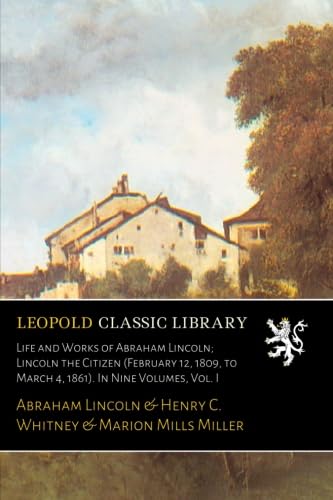 Amazon | Life and Works of Abraham Lincoln; Lincoln the