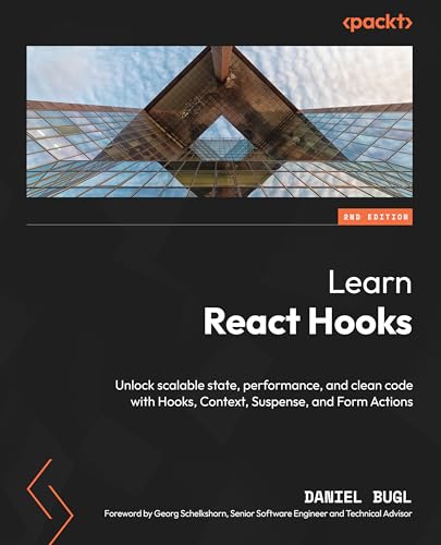 livre Learn React Hooks: Unlock scalable state, performance, and clean code with Hooks, Context, Suspense, and Form Actions