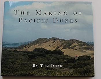 Hardcover The Making of Pacific Dunes Book