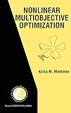 Nonlinear Multiobjective Optimization (International Series in Operations Research & Management Science (12))