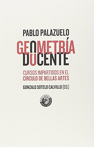 Télécharger Geometría docente: Los cursos de Pablo Palazuelo en el Círculo de Bellas Artes Livre PDF Gratuit