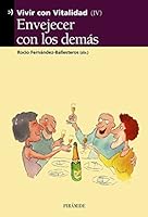 Envejecer con los demás (Vivir Con Vitalidad, 4) 8436816854 Book Cover