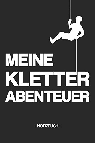 MEINE KLETTERABENTEUER: Notizbuch | Tagebuch | Aufstieg | Berge | Ausrüstung | Sportart | Bouldern | Geschenkidee | Geschenk | kariert | ca. DIN A5