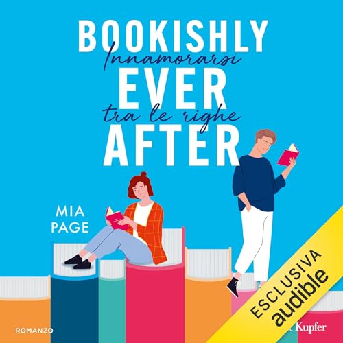 Bookishly Ever After. Innamorarsi tra le righe Audiolivro Por Mia Page capa