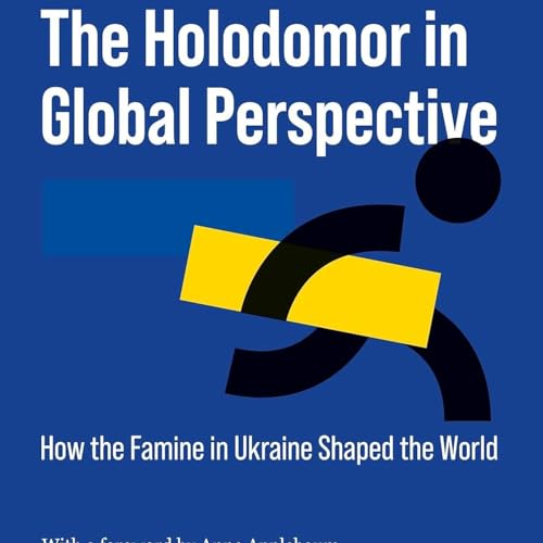 Daria Mattingly and John Vsetecka, eds., *The Holodomor in Global Perspective: How the Famine in Ukraine Shaped the World*. Hannover, Germany: Ibidem Verlag, 2025.