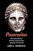 Possession: The Curious History of Private Collectors from Antiquity to the Present