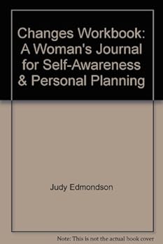 Paperback Changes Workbook: A Woman's Journal for Self-Awareness & Personal Planning Book