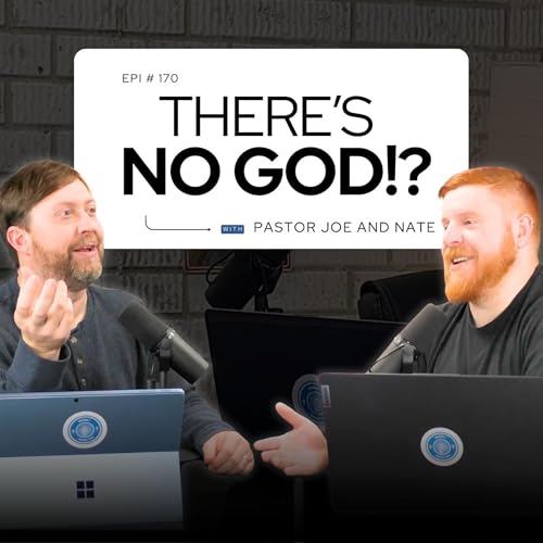 Episode 170 &ndash; Atheism and the Meaning Plot Hole