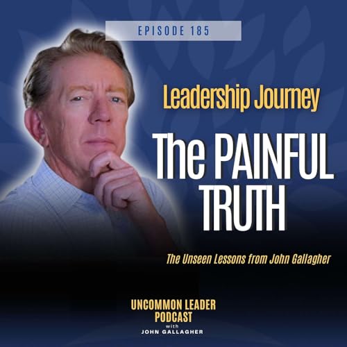 『Episode 185: John Gallagher: Leaders LIVING Their Values - Overcoming Limiting Beliefs for Success |Mitchell Levy』のカバーアート