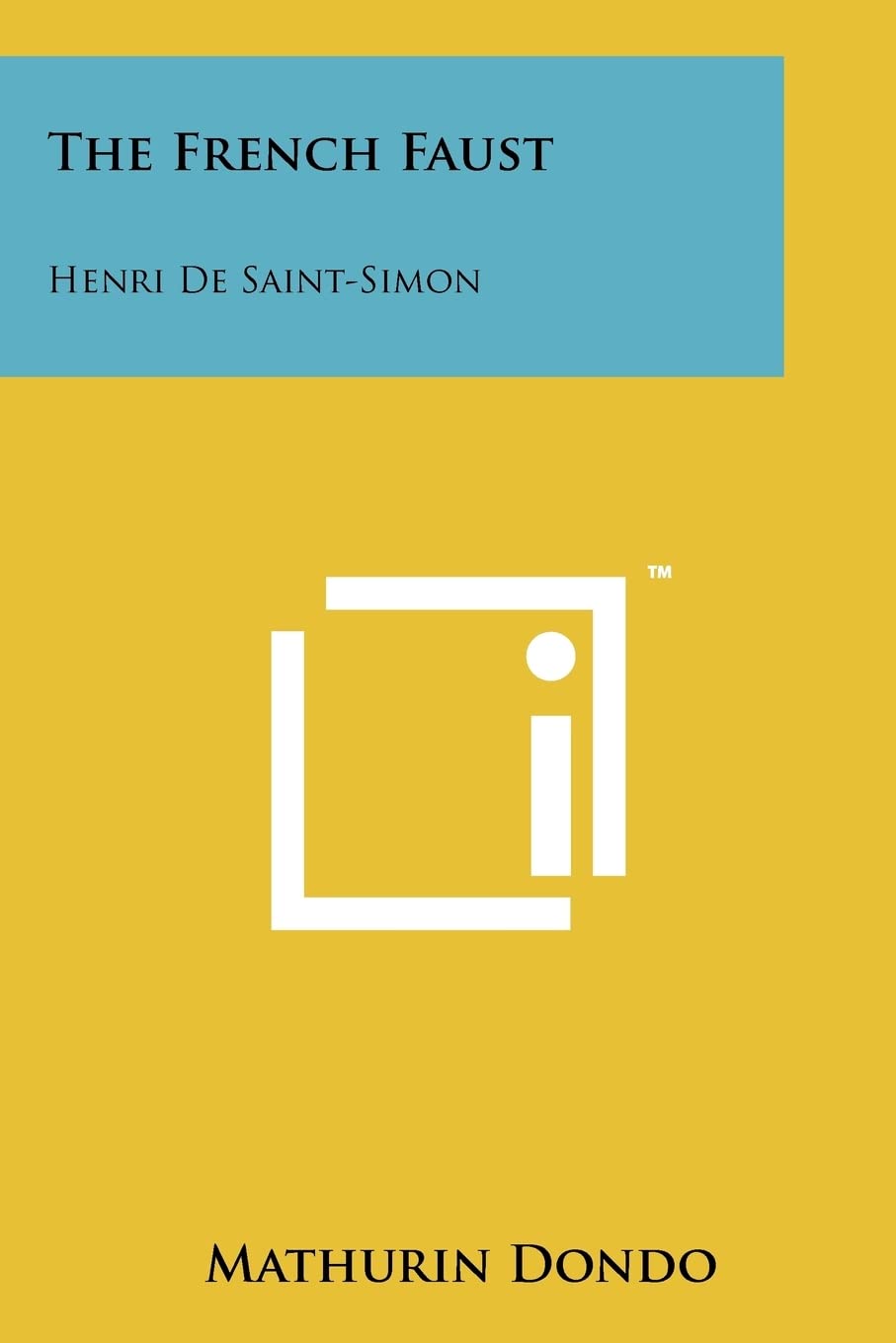 The French Faust: Henri De Saint-Simon Paperback – Import, 15 October 2011