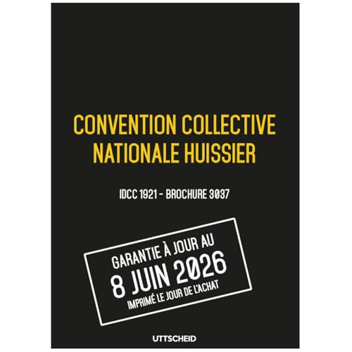 Convention collective Huissier IDCC 1921 brochure 3037 grille salaire UTTSCHEID sans erreur