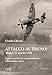 Attacco Al Treno! Abano, 17 Agosto 1944. I Primi Attacchi Dei Cacciabombardieri Sulla Pianura Veneta - 3