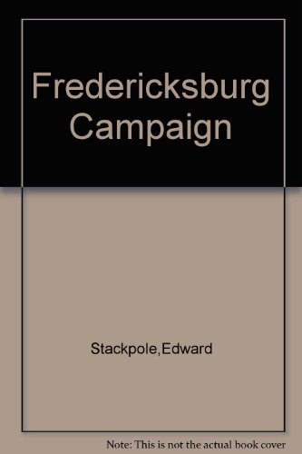 Fredericksburg Campaign: Drama on the Rappahann... B000SI9DU2 Book Cover