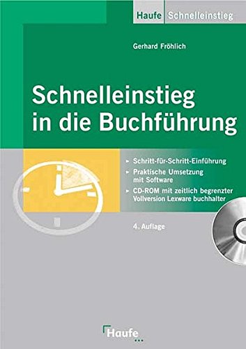 Schnelleinstieg in die Buchführung: Schritt für Schritt - Einführung, Praktische Umsetzung mit So Schnelleinstieg in die Buchführung: Schritt für Schritt - Einführung, Praktische Umsetzung mit So