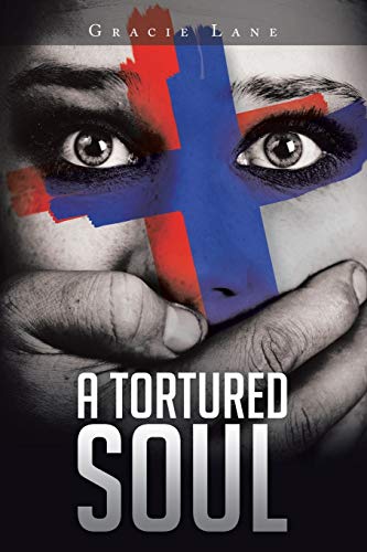 A Tortured Soul 1503586499 Book Cover