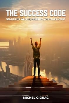 Hardcover The Success Code: Unlocking Wealth, Freedom, and Fulfillment Book