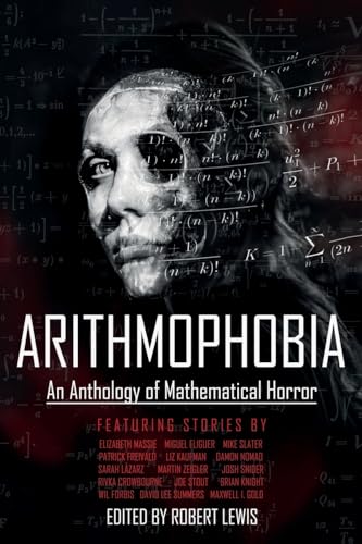 Cover of Arithmophobia: An Anthology of Mathematical Horror