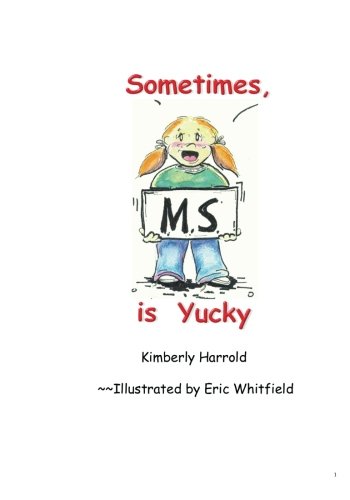 Sometimes M.S. is Yucky