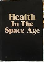 Health In The Space Age 0895570688 Book Cover