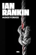 Nudos y cruces (Serie Negra)