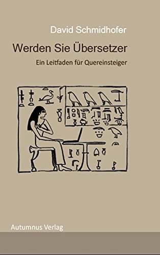 Preisvergleich Produktbild Werden Sie Übersetzer: Ein Leitfaden für Quereinsteiger