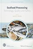 Seafood Processing: Technology, Quality and Safety